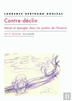Bertrand.pt - Contre-Declin ; Monet Et Spengler Dans Les Jardins De L'Histoire