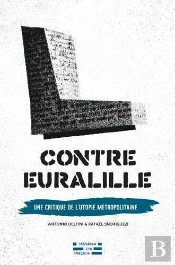 Contre Euralille ; Critique De L'Utopie Métropolitaine