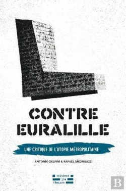 Bertrand.pt - Contre Euralille ; Critique De L'Utopie Métropolitaine