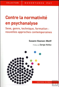 Bertrand.pt - Contre La Normativité En Psychanalyse ; Sexe, Genre, Technique, Formation : Nouvelles Approches Contemporaines
