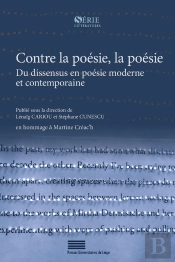 Contre La Poésie, La Poésie, Du Dissensus En Poésie Moderne Et Contemporaine