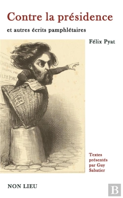 Bertrand.pt - Contre La Presidence Et Autres Ecrits Pamphletaires