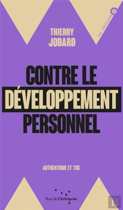 Bertrand.pt - Contre Le Développement Personnel : Authentique Et Toc