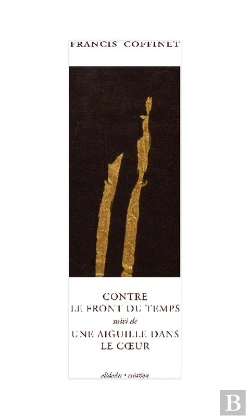 Bertrand.pt - Contre Le Front Du Temps - Suivi De Une Aiguille Dans Le Coeur