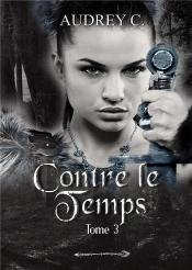 Contre Le Temps Tome 3