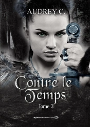 Contre Le Temps Tome 3