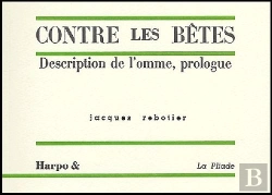 Bertrand.pt - Contre Les Bêtes ; Description De L'Omme, Prologue