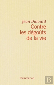 Contre Les Dégoûts De La Vie