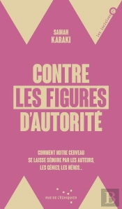 Contre Les Figures D'Autorité : Comment Notre Cerveau Se Lai