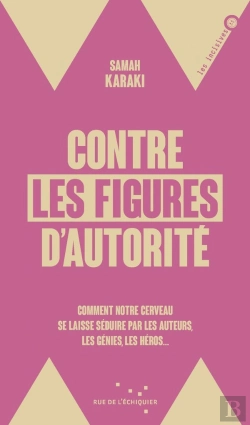 Bertrand.pt - Contre Les Figures D'Autorité : Comment Notre Cerveau Se Lai