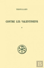 Contre Les Valentiniens Tome 2 ; Commentaire Et Index