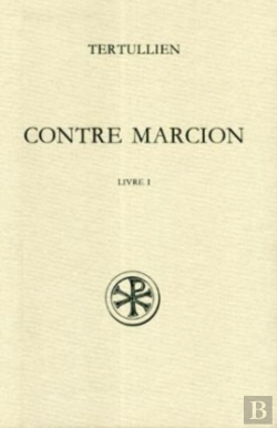 Bertrand.pt - Contre Marcion T.1