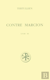 Contre Marcion - Tome 3