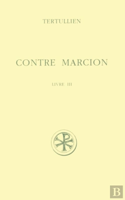 Bertrand.pt - Contre Marcion - Tome 3