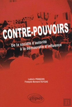 Bertrand.pt - Contre-Pouvoirs. De La Société D'Autorité À La Démocratie D'Influence