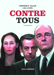 Contre Tous ; Vingt Portraits D'Hommes Politiques