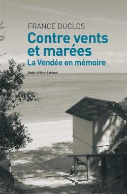 Bertrand.pt - Contre Vents Et Marées ; La Vendée En Mémoire