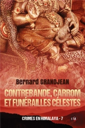 Contrebande, Carrom Et Funerailles Celestes - Crimes En Himalaya 7