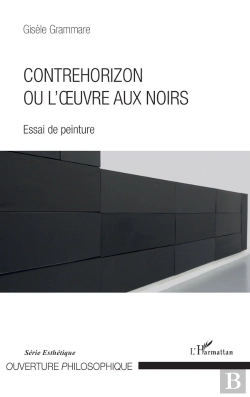 Bertrand.pt - Contrehorizon Ou L'Oeuvre Aux Noirs ; Essai De Peinture