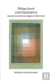 Contrepoints ; Dialogues Entre Musique Et Peinture