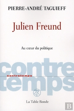 Bertrand.pt - Contretemps : Julien Freund ; Au Coeur Du Politique
