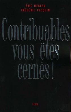 Bertrand.pt - Contribuables, Vous Etes Cernes ! Le Fisc, Derniere Forteresse De La Republique