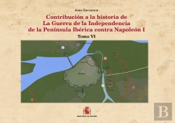 Bertrand.pt - Contribución A La Historia De La Guerra De La Independencia De La Península Ibérica Contra Napoleón