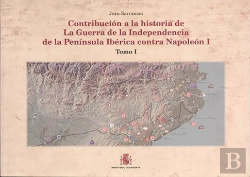Bertrand.pt - Contribución A La Historia De La Guerra De La Independencia En La Pen¡Nsula Ibérica Contra Napoleón