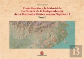 Contribución A La Historia De La Guerra De La Independencia En La Pen¡Nsula Ibérica Contra Napoleón