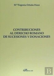 Contribuciones Al Derecho Romano De Sucesiones Y Donaciones