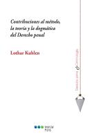 Contribuciones Al Metodo, La Teoria Y La Dogmatica Del Derecho Penal