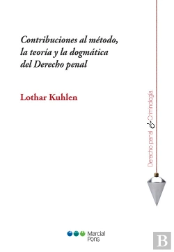 Bertrand.pt - Contribuciones Al Metodo, La Teoria Y La Dogmatica Del Derecho Penal