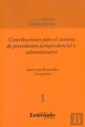 Contribuciones Para El Sistema De Precedentes Jurisprudencial Y Administrativo