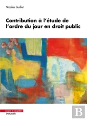 Contribution À L'Étude De L'Ordre Du Jour En Droit Public
