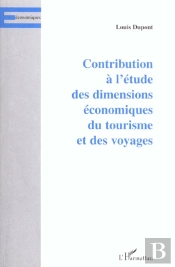 Contribution A L'Etude Des Dimensions Economiques Du Tourisme Et Des Voyages