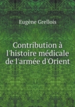 Bertrand.pt - Contribution A L'Histoire Medicale De L'Armee D'Orient