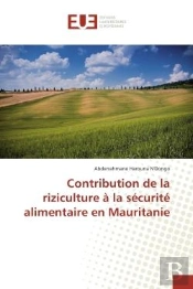 Contribution De La Riziculture A La Securite Alimentaire En Mauritanie