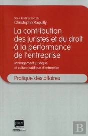 Contribution Des Juristes Et Du Droit De La Perfomance De L'Entreprise : Management Juridique Et Cul