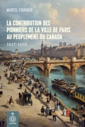 Contribution Des Pionniers De La Ville De Paris Au Peuplement Du