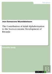 Contribution Of Adult Alphabetization To The Socio-Economic Development Of Rwanda