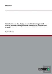 Contribution To The Design Of A Matrix To Analyse And Classify Problem Solving Methods According To Performance Criteria