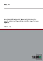 Contribution To The Design Of A Matrix To Analyse And Classify Problem Solving Methods According To Performance Criteria