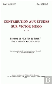 Contributions Aux Études Sur Victor Hugo : Tome Ii. Le Texte De La Fin De Satan Dans Le Manuscrit B.N. N.A. Fr. 24.754