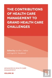 Contributions Of Health Care Management To Grand Health Care Challenges
