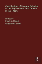 Contributions Of Limperg & Schmidt To The Replacement Cost Debate In The 1920s