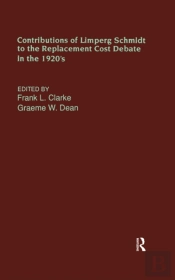 Contributions Of Limperg & Schmidt To The Replacement Cost Debate In The 1920s