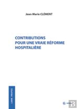 Bertrand.pt - Contributions Pour Une Vraie Reforme Hospitaliere