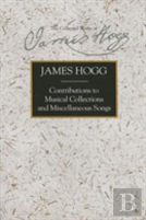 Contributions To Musical Collections And Miscellaneous Songs
