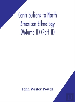 Bertrand.pt - Contributions To North American Ethnology (Volume Ii) (Part Ii)