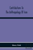 Contributions To The Anthropology Of Iran